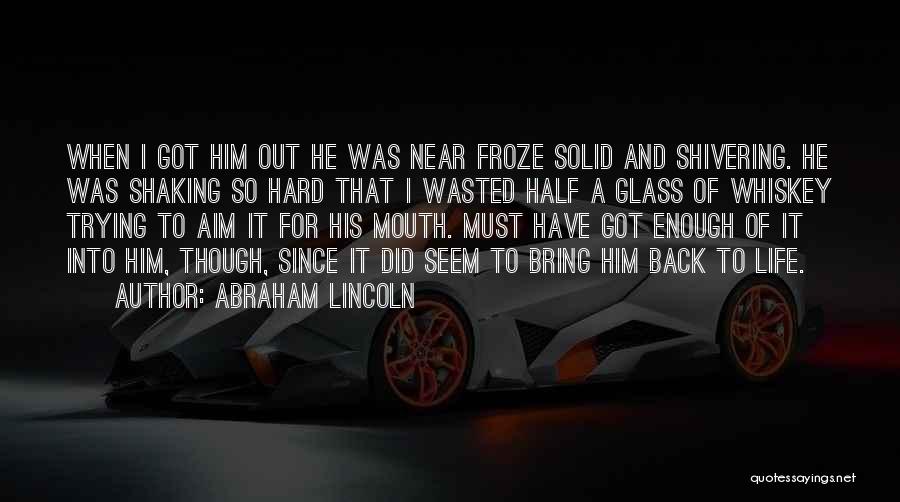 Dog Life Quotes By Abraham Lincoln