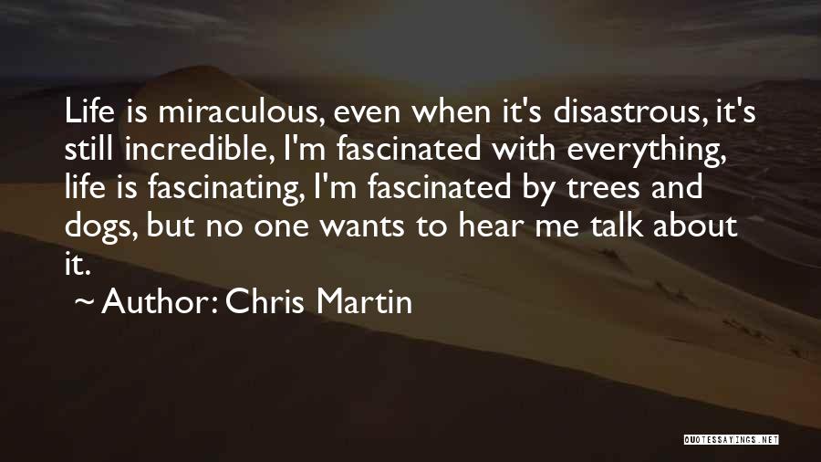 Dog Life Quotes By Chris Martin