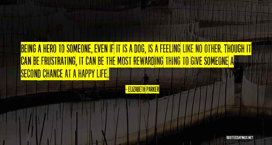 Dog Life Quotes By Elizabeth Parker