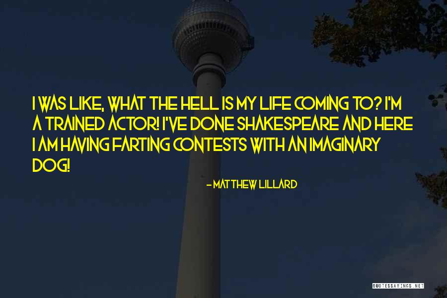 Dog Life Quotes By Matthew Lillard