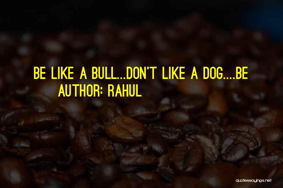 Dog Life Quotes By Rahul