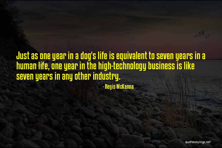 Dog Life Quotes By Regis McKenna