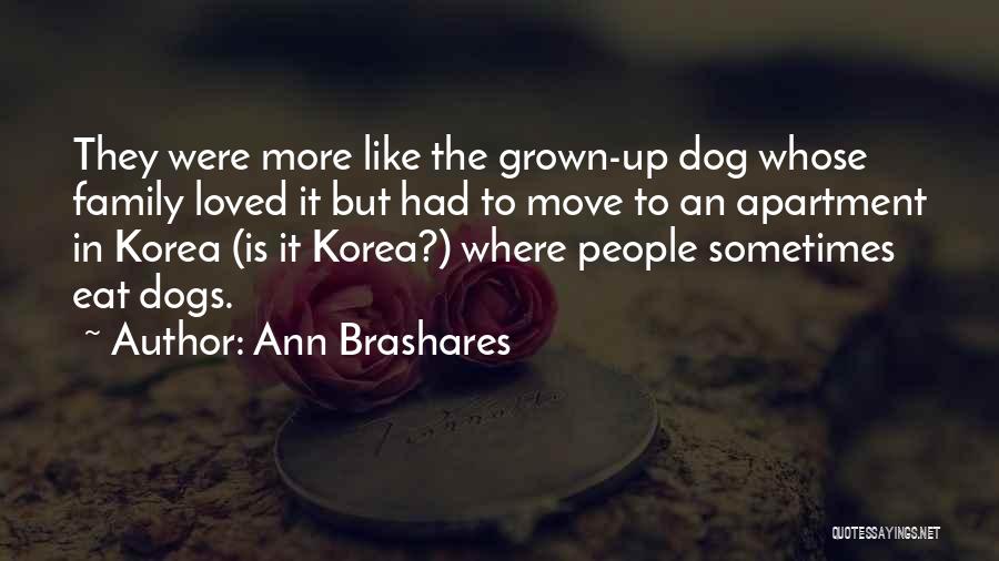 Dog Like Family Quotes By Ann Brashares