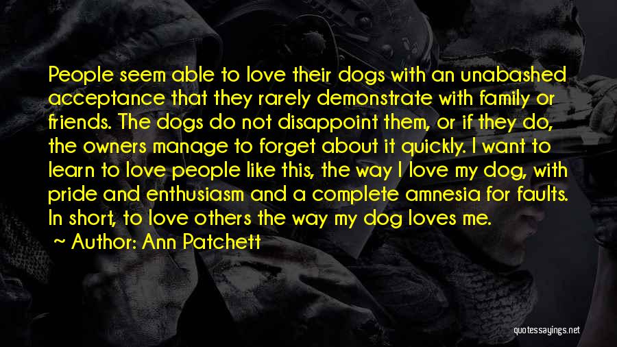 Dog Like Family Quotes By Ann Patchett