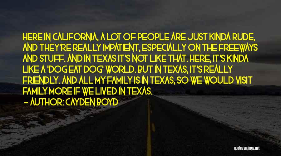 Dog Like Family Quotes By Cayden Boyd