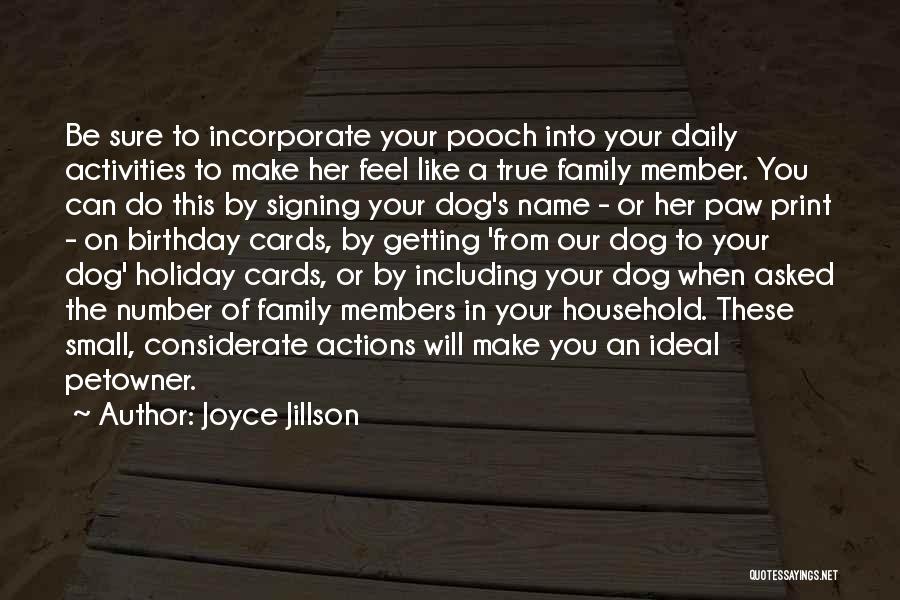 Dog Like Family Quotes By Joyce Jillson