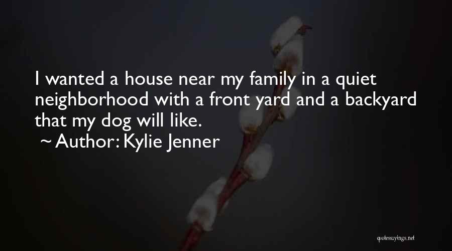 Dog Like Family Quotes By Kylie Jenner