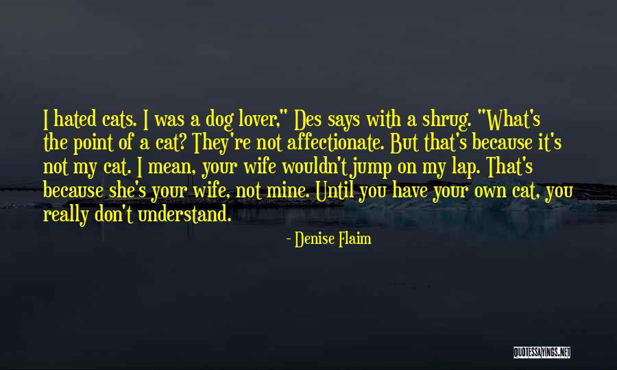 Dog Lover Quotes By Denise Flaim