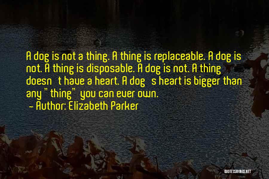 Dog Lover Quotes By Elizabeth Parker