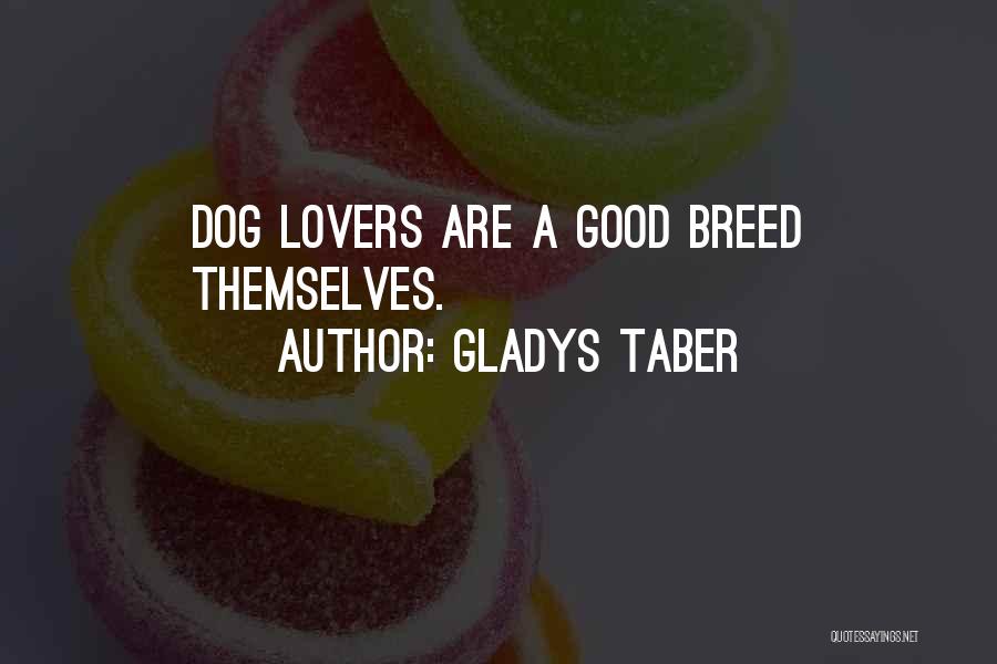 Dog Lover Quotes By Gladys Taber