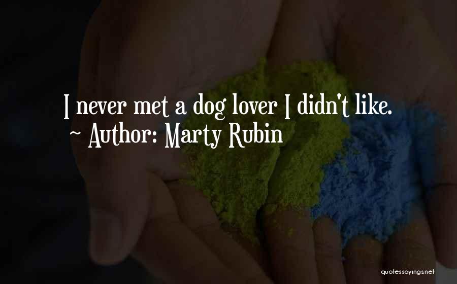 Dog Lover Quotes By Marty Rubin