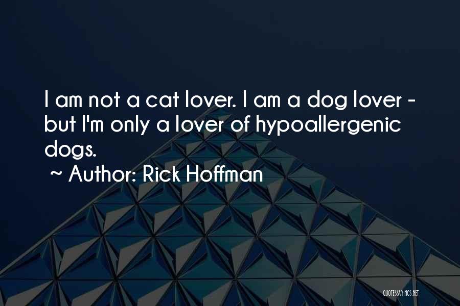 Dog Lover Quotes By Rick Hoffman