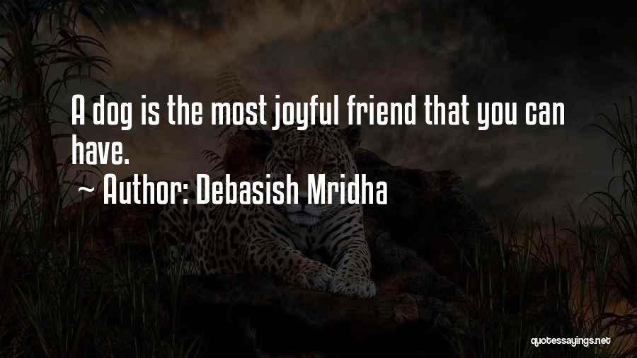 Dog Lovers Quotes By Debasish Mridha