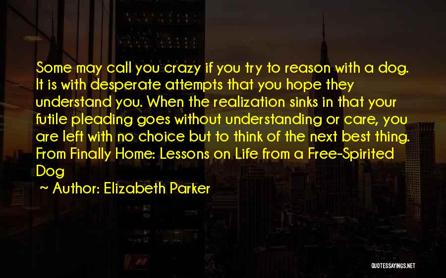 Dog Lovers Quotes By Elizabeth Parker