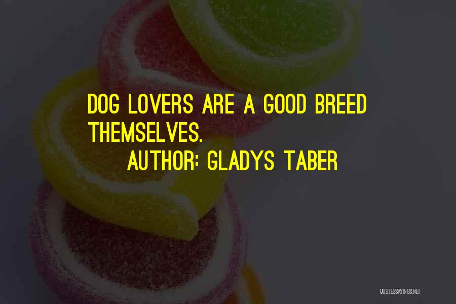 Dog Lovers Quotes By Gladys Taber