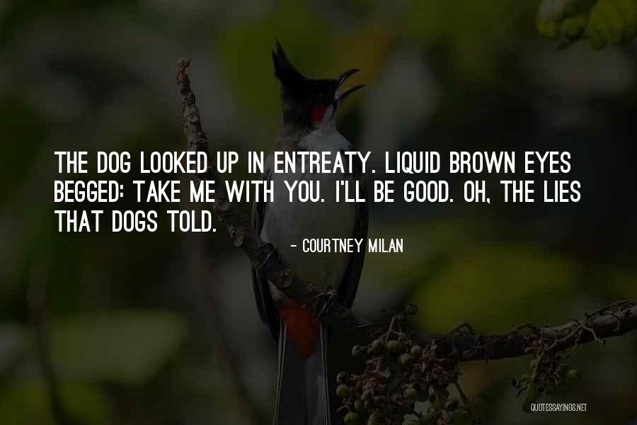 Dog Loyalty Quotes By Courtney Milan