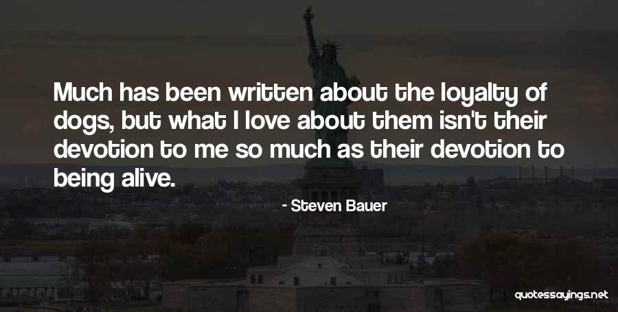 Dog Loyalty Quotes By Steven Bauer