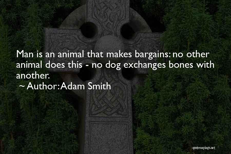 Dog Man Quotes By Adam Smith