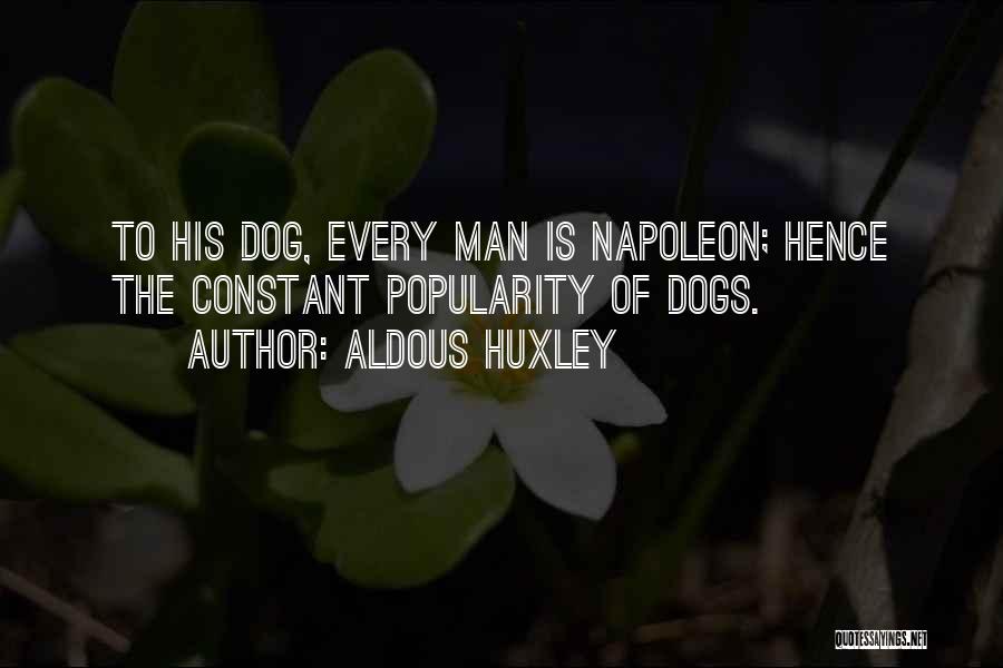 Dog Man Quotes By Aldous Huxley