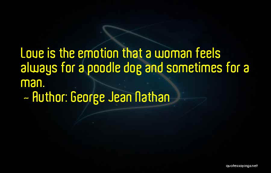 Dog Man Quotes By George Jean Nathan