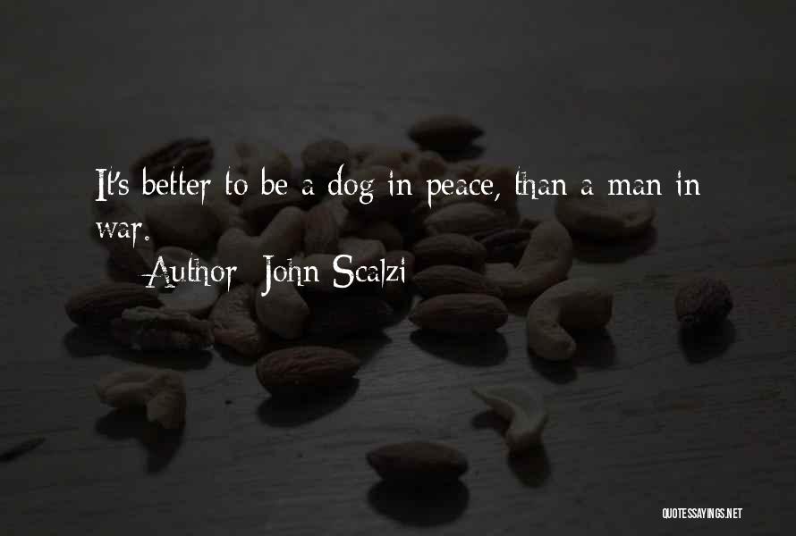 Dog Man Quotes By John Scalzi