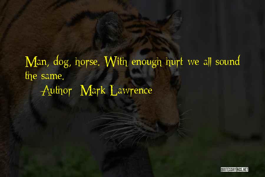 Dog Man Quotes By Mark Lawrence