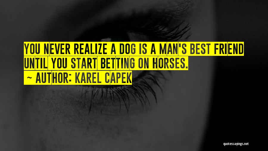 Dog Man's Best Friend Quotes By Karel Capek