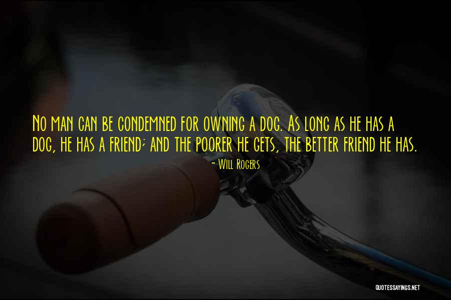 Dog Man's Best Friend Quotes By Will Rogers