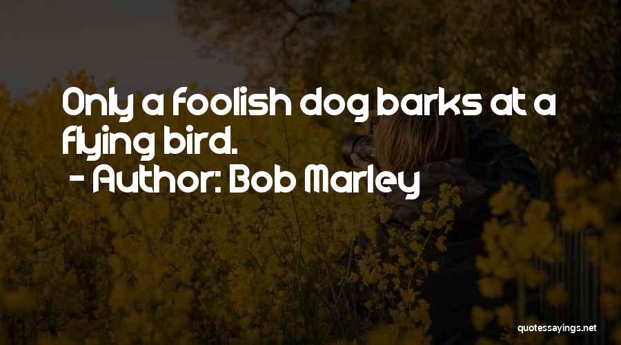 Dog Marley And Me Quotes By Bob Marley