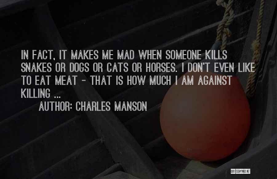 Dog Meat Quotes By Charles Manson