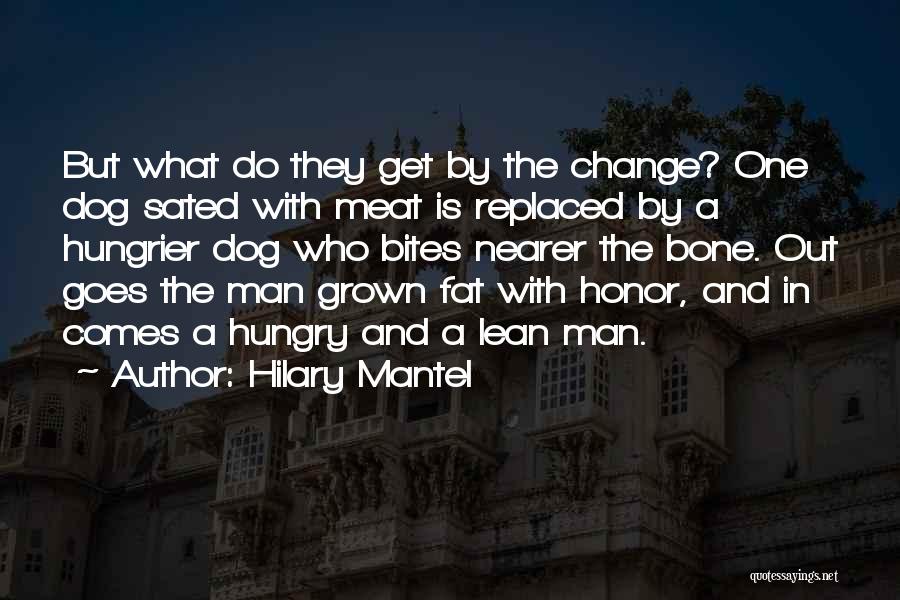 Dog Meat Quotes By Hilary Mantel