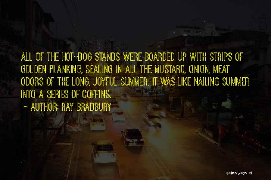 Dog Meat Quotes By Ray Bradbury