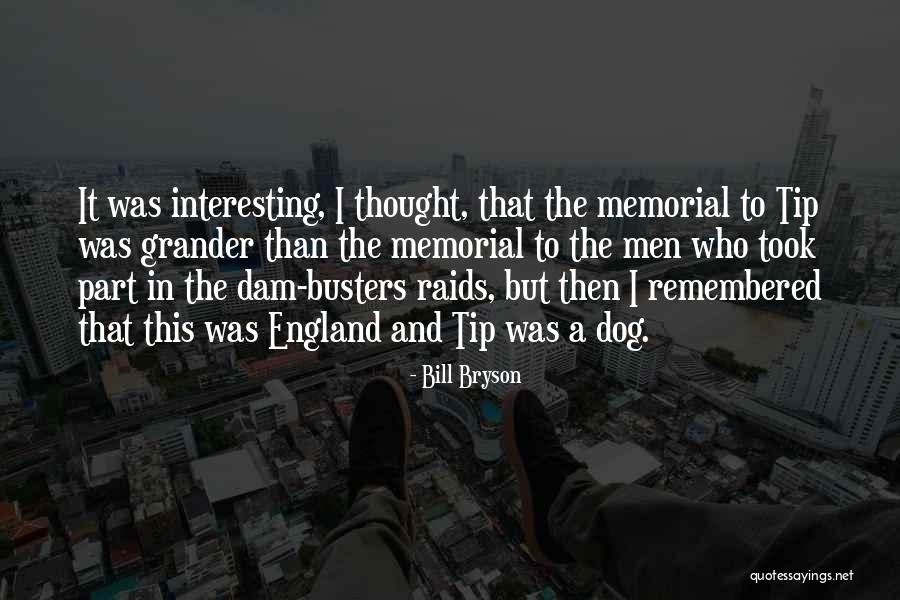 Dog Memorial Quotes By Bill Bryson