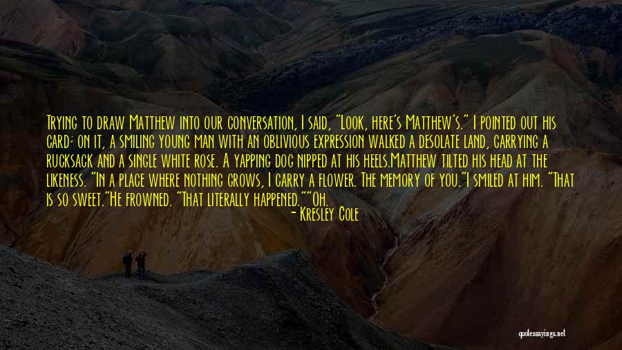 Dog Memory Quotes By Kresley Cole Dog Memory Quotes By Kresley Cole