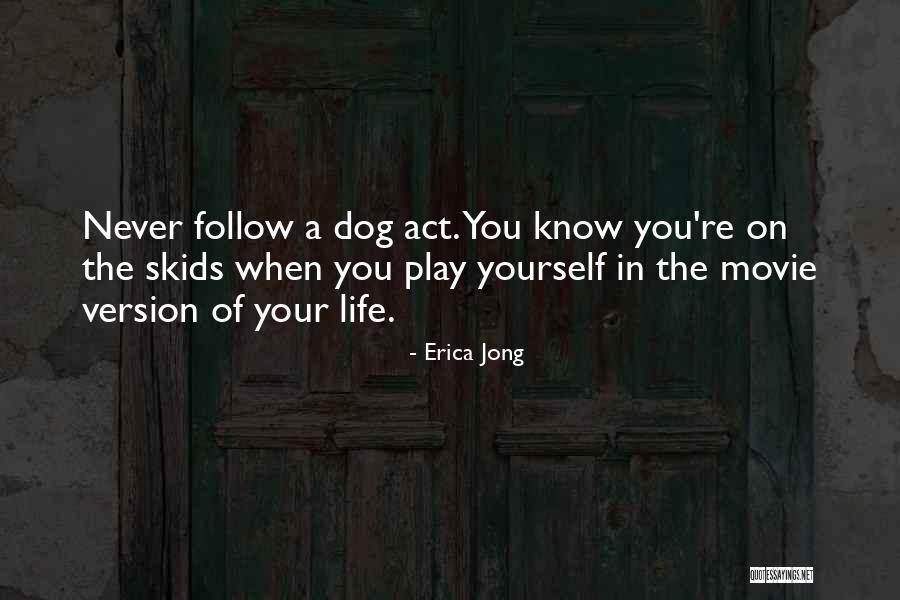 Dog Movie Quotes By Erica Jong Dog Movie Quotes By Erica Jong