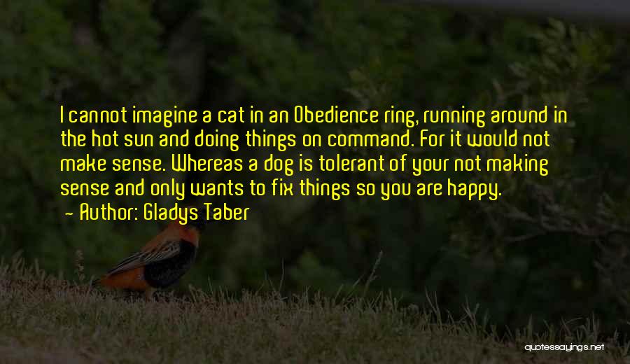 Dog Obedience Quotes By Gladys Taber
