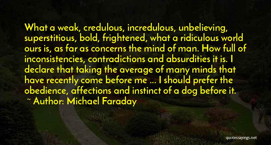 Dog Obedience Quotes By Michael Faraday