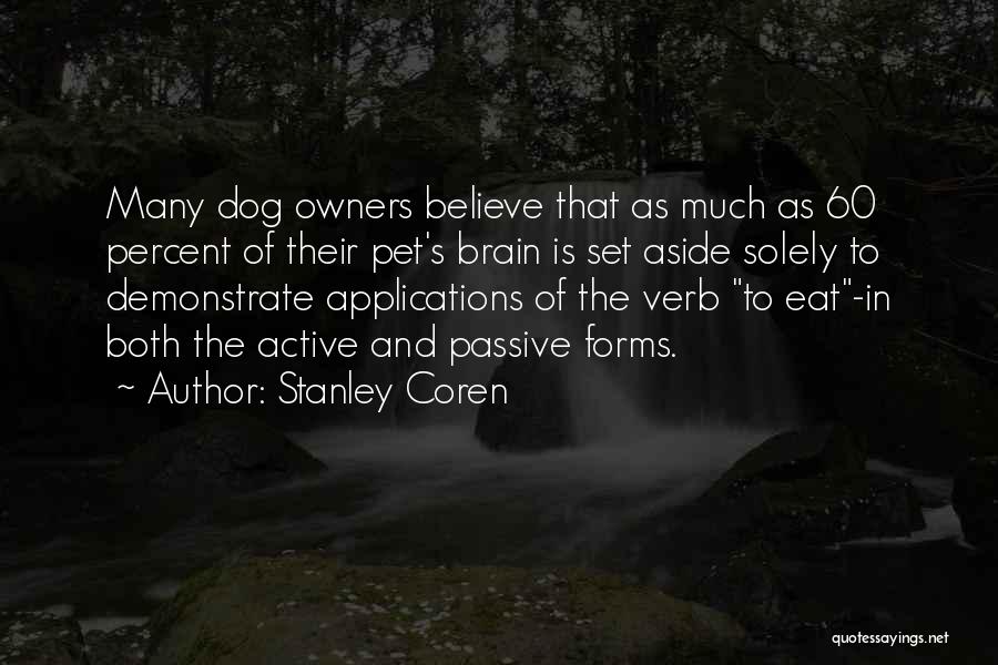 Dog Owners Quotes By Stanley Coren