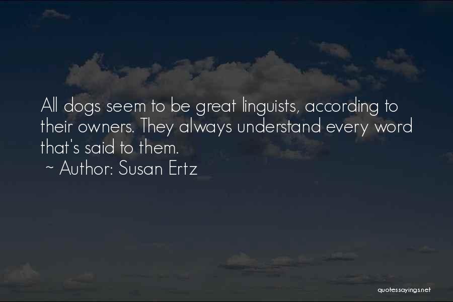 Dog Owners Quotes By Susan Ertz