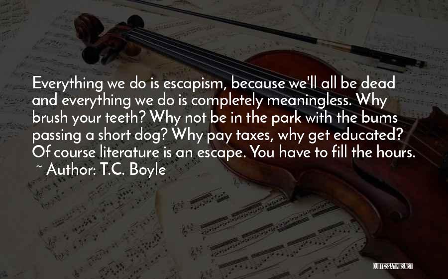 Dog Passing Quotes By T.C. Boyle