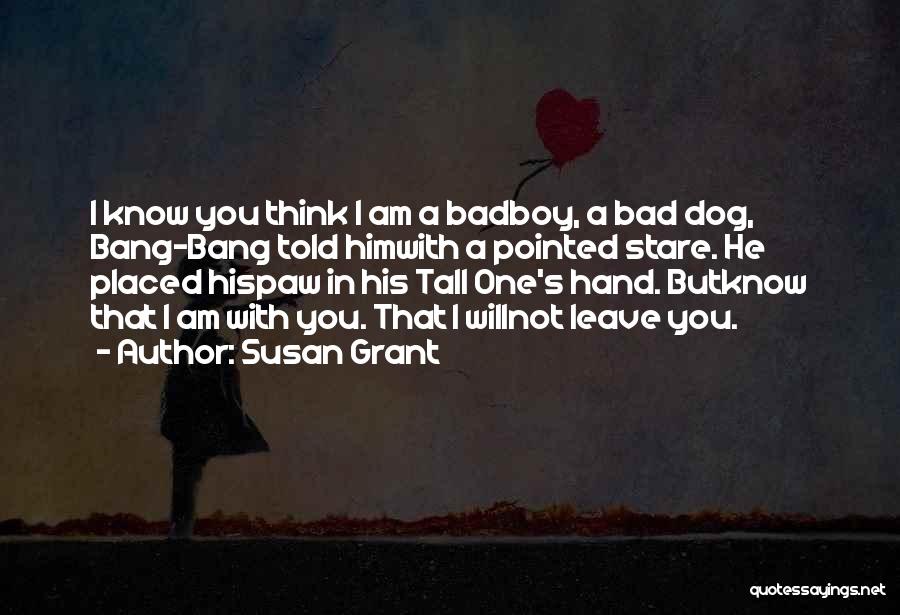 Dog Paw Quotes By Susan Grant