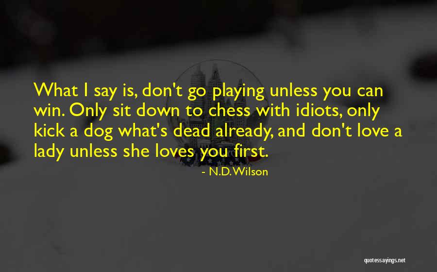 Dog Playing Quotes By N.D. Wilson Dog Playing Quotes By N.D. Wilson
