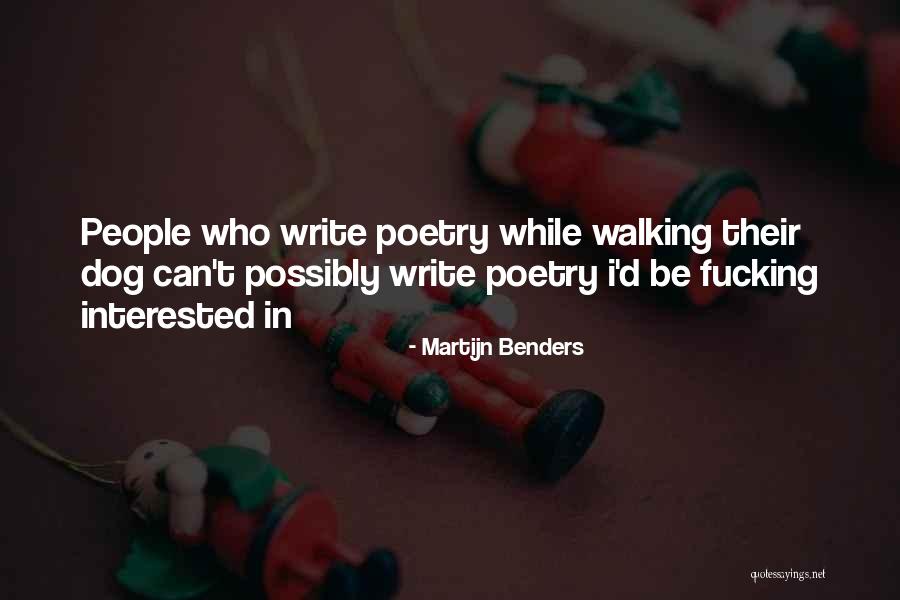 Dog Poems Quotes By Martijn Benders Dog Poems Quotes By Martijn Benders