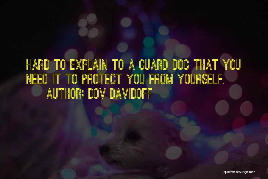 Dog Protect Quotes By Dov Davidoff