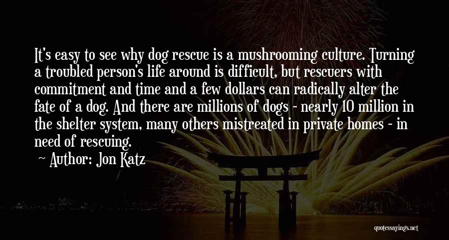 Dog Rescue Quotes By Jon Katz