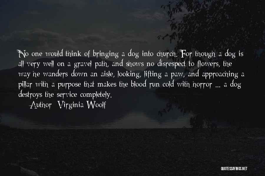 Dog Shows Quotes By Virginia Woolf