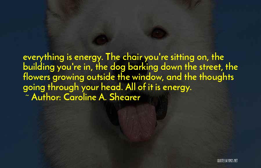 Dog Sitting Quotes By Caroline A. Shearer