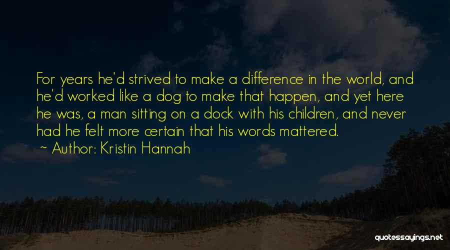 Dog Sitting Quotes By Kristin Hannah