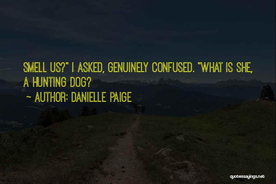 Dog Smell Quotes By Danielle Paige