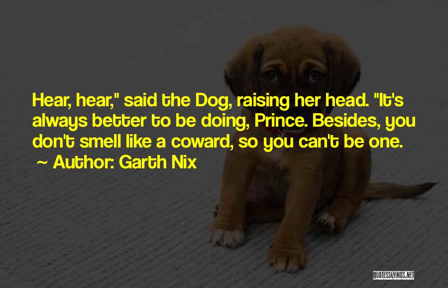 Dog Smell Quotes By Garth Nix